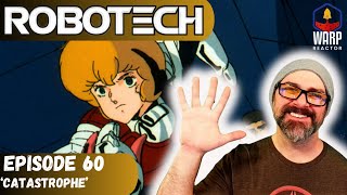 Robotech: Masters Ep 60 'Catastrophe' - LAST RIDE OF THE 15! REACTION & REVIEW!