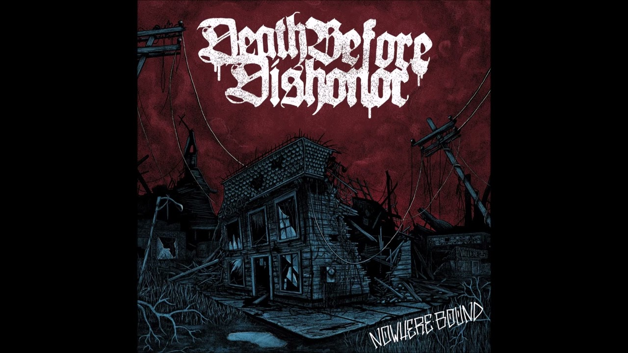 Death Before Dishonor - Nowhere Bound 2025 (Full Album) - YouTube
