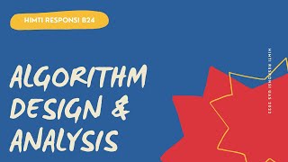 [HIMTI RESPONSI] Algorithm Design & Analysis
