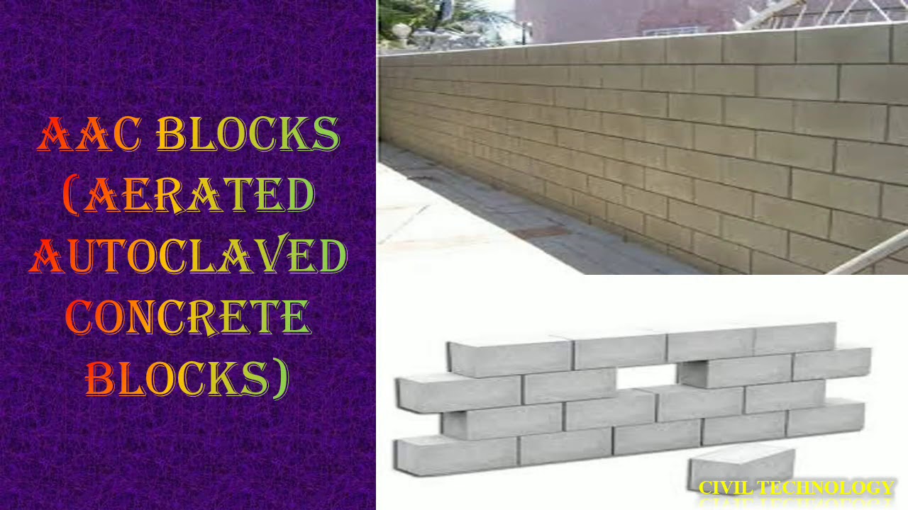 AAC Blocks (Aerated Autoclaved Concrete Block) | Civil Technology - YouTube