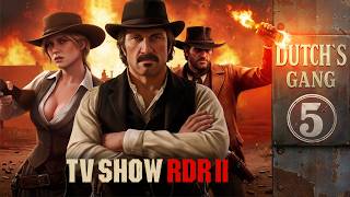 Dutch’s Gang - Episode 5 | Season 1 | Rdr2 Cinematic Series | “they Didn't Like Us!”