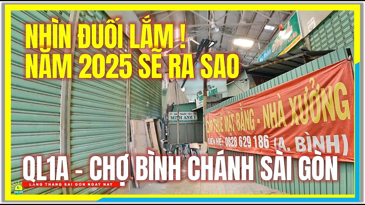 NHÌN ĐUỐI LẮM ! KHÔNG BIẾT 2025 SẼ RA SAO | QL1A & Chợ Bình Chánh Vùng Ven Sài Gòn Ngày Nay