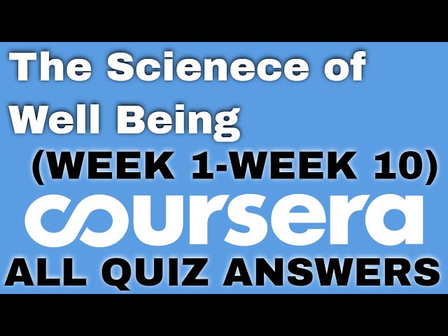 The Science Of Well-Being Coursera Quiz Answers |The Science Of Well-Being  Coursera Answers - Youtube