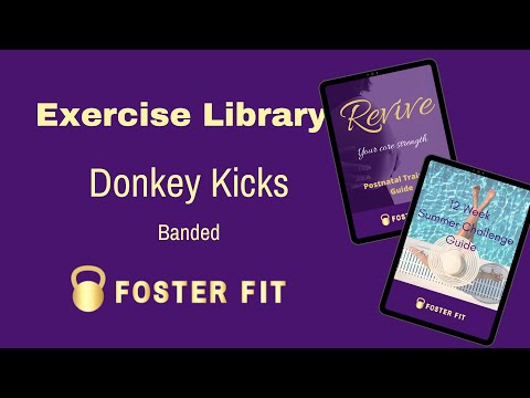 Donkey Kicks - Banded - Foster Fit Exercise Library