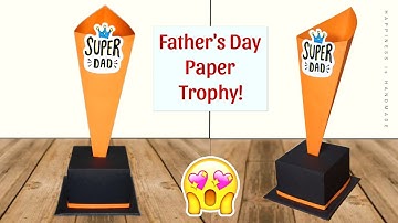 Super Dad Trophy / Award making with Paper || Father