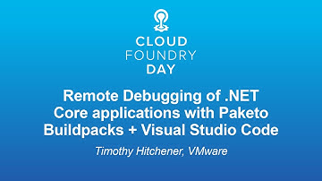 Remote Debugging of .NET Core applications with Paketo Buildpacks + Visual Stud... Timothy Hitchener