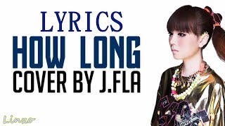 How Long - Charlie Puth ( cover by J.Fla ) (LYRICS)