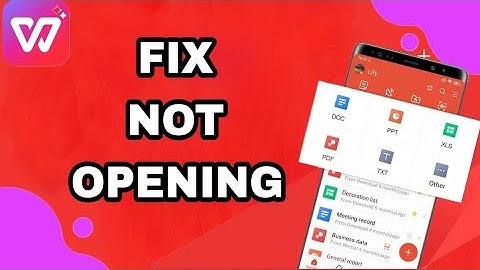 How To Fix And Solve Wps Office Not Opening | Final Solution