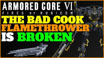 The Bad Cook Flamethrower IS BROKEN In Armored Core 6 PVP