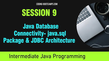 Intermediate Java Programming:Session 9-java.sql Package, JDBC Architecture,Drivers & SQL Exceptions