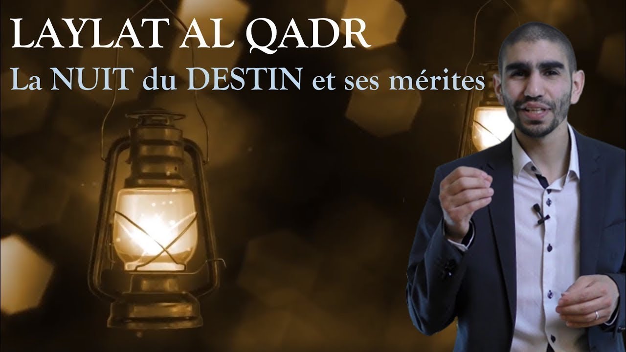 LAYLAT AL QADR   Vivre la nuit du destin