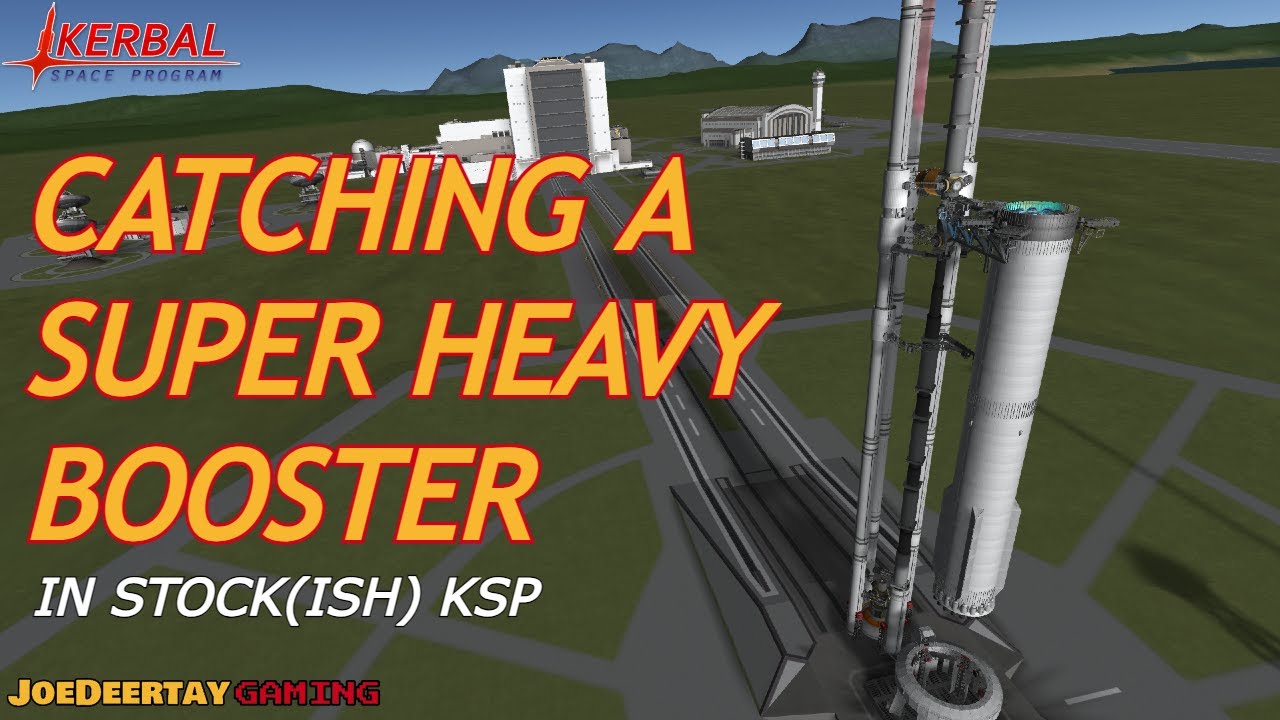 Catching a Super Heavy Booster with the Tower in Stock(ish) KSP1 | Kerbal Space Program