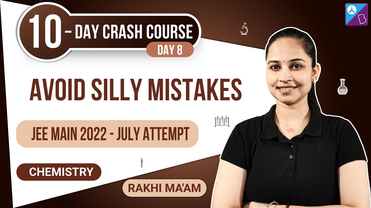 How to Avoid Silly Mistakes in JEE Main 2022 Chemistry July Attempt ...
