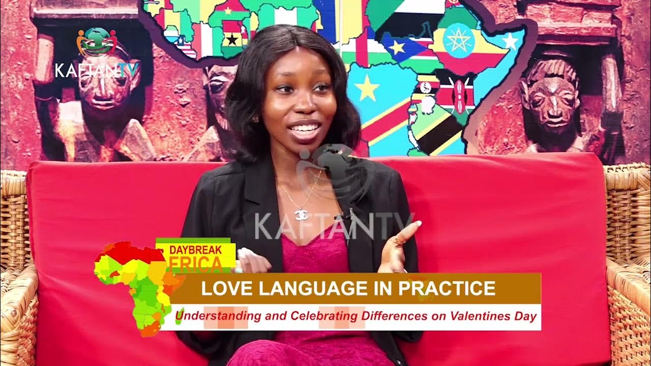 DAYBREAK AFRICA : Love Language in Practice on Valentine Day.