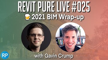 Revit Pure Live #025 - 🍺 2021 BIM Wrap-up with Gavin Crump