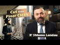 Vayimaen (וימאן) R&#39; Shlomo Landau - Cut from Finer Cloth