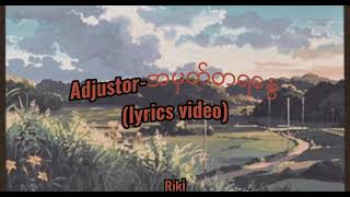 Video thumbnail of "Adjustor-အမွတ္တရေႏြ(lyrics video)"