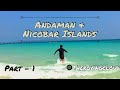 Andaman  nicobar islands 2020 tour part 1 of 3