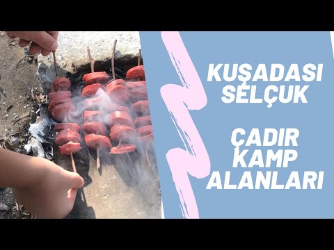 Kuşadası Selçuk da kamp yapma yerleri - çadır hayatı