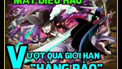 Bình Luận Game Vua Hải Tặc Test Mắt Diều Hâu, Vượt Qua Giới Hạn Hàng Rào Lên Cấp Pờ Rào :)))