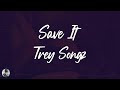 Trey Songz - Save It (Lyrics)