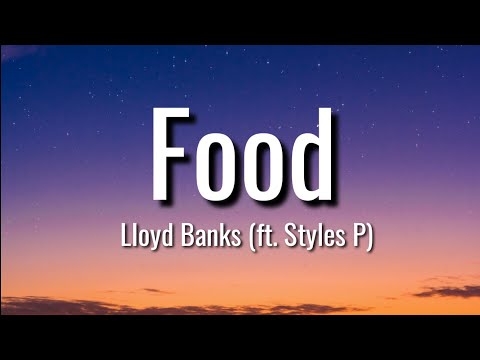 Lloyd Banks - Food (Lyrics) ft Styles P 