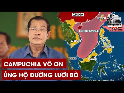 Campuchia Ủng Hộ Đường Lưỡi Bò,Công Khai Chống Lại VN Và Các Nước Asean Như Thế Nào – HUTC