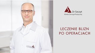 Leczenie Blizn Po Operacjach Chirurgii Plastycznej