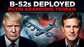1 MIN AGO: B-52s DEPLOYED - Trump’s Ultimatum to Iran as Putin Abandons IRGC | Breaking News