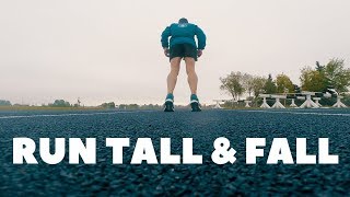 Run Tall & Fall