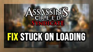Cara Memperbaiki Assassin's Creed Syndicate yang Stuck di Layar Loading / Tidak Bisa Loading screenshot 4