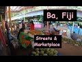 Ba, Fiji:  Streets & Marketplace