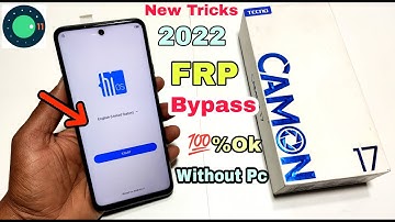 Tecno Camon 17 FRP Bypass Android 11 | Tecno (CG7) Google Account Bypass Without Pc | New Trick |