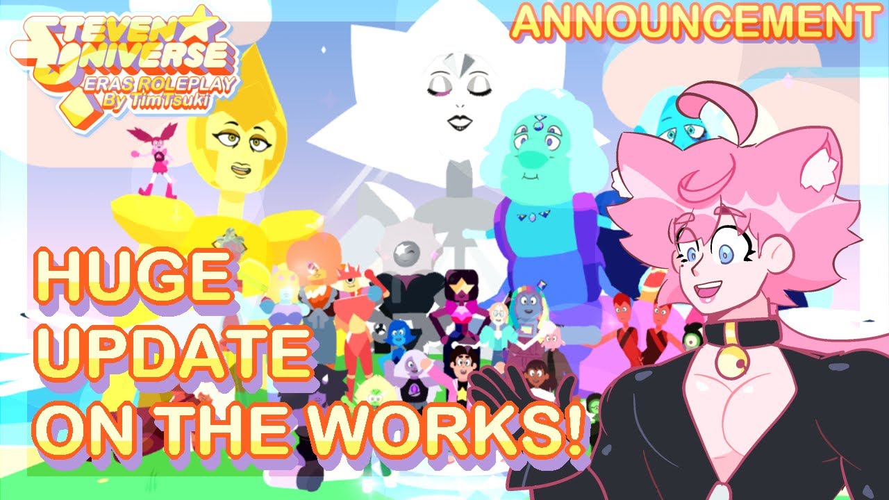 ANNOUNCEMENT: [⭐] Steven Universe: Eras RP HUGE UPDATE PREVIEW ...