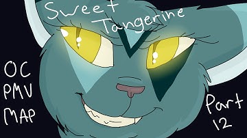 Sweet Tangerine OC PMV MAP Part 12