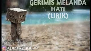 Gerimis melanda hati lirik