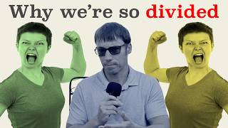 4 Reasons Why We're So Divided