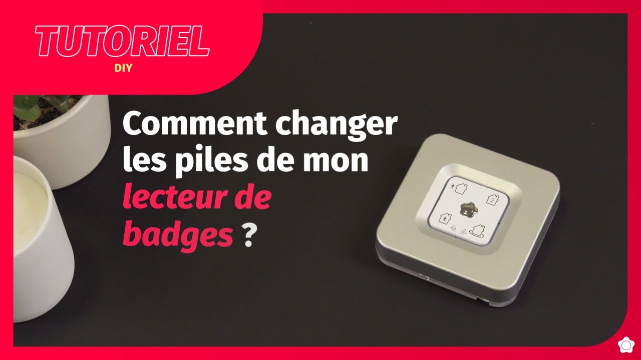 Comment Changer Les Piles De Votre Lecteur De Badges Tutoriels Alarme comment-changer-les-piles-de-votre-lecteur-de-badges-tutoriels-alarme