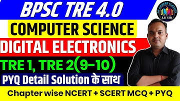 Digital Electronics PYQ -1 | BPSC TRE 4 Computer Science | BPSC TRE 4 Computer Free Classes - LK Sir