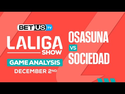 Osasuna vs Real Sociedad | LaLiga Expert Predictions, Soccer Picks &amp; Best Bets