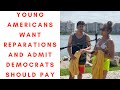 Should Democrat Party Pay Slavery Reparations? Young People Think So...