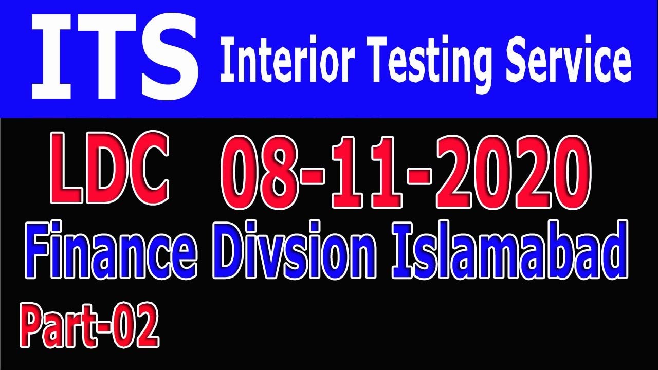 ITS : LDC Complete solved paper : 08-11-2020 : Finance Division Islamabad: Part -02