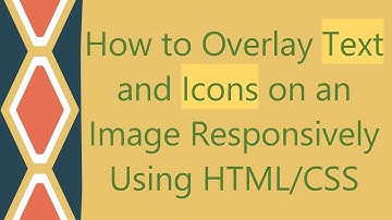 How to Overlay Text and Icons on an Image Responsively Using HTML/CSS