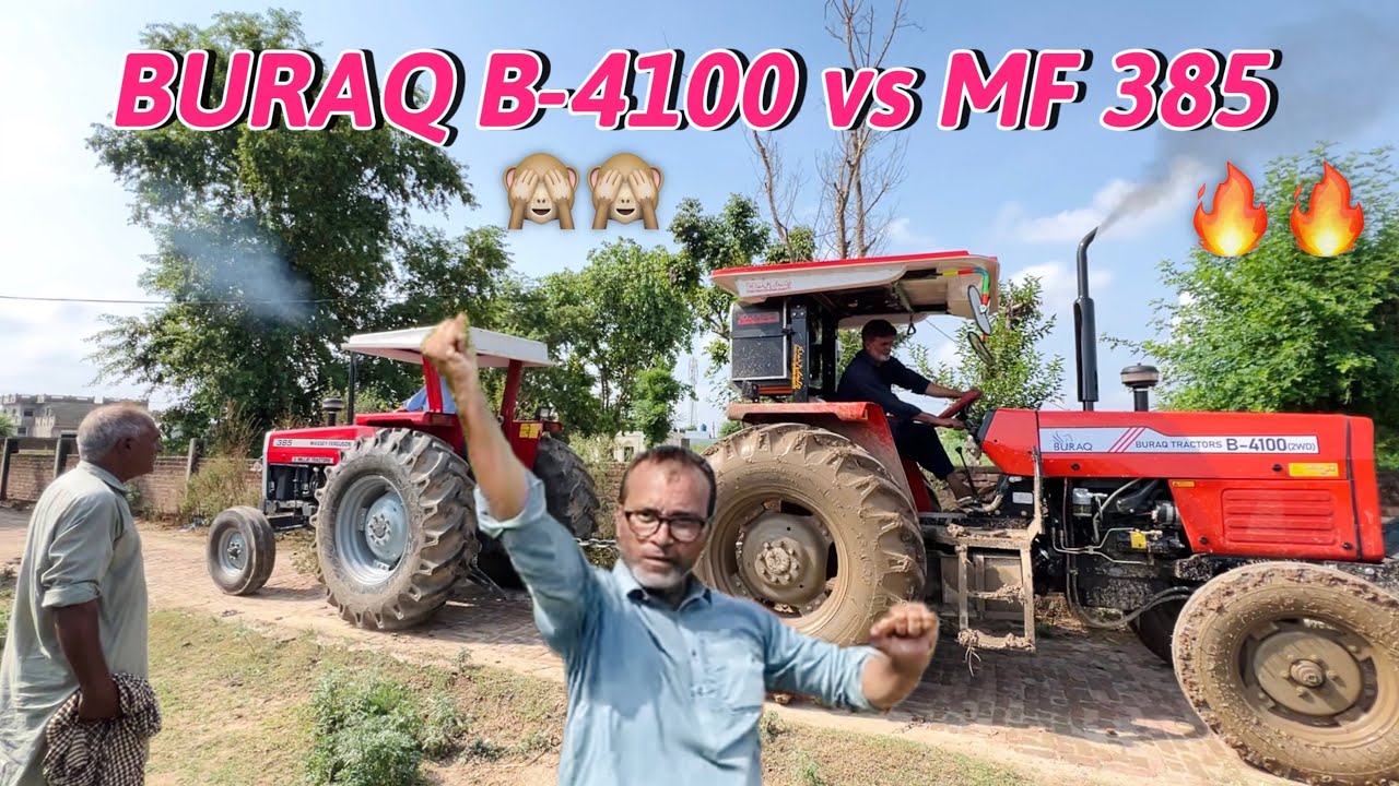 Buraq B-4100 vs MF 385 New Model 2024 Tochan Muqabla District Narowal Punjab Tractors