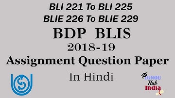 IGNOU BDP BLIS Assignment Question Paper 2018 19 In Hindi BLI 221 To BLI 225 BLIE 226 To BLIE 229