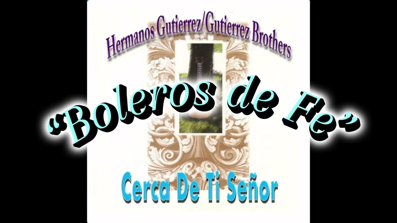Cerca De Ti Señor | Hermanos Gutierrez Cerca De Ti Señor | Hermanos Gutierrez
