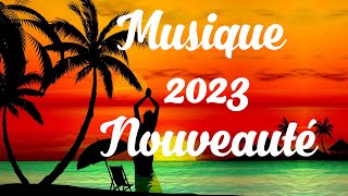 Musique d'Été Qui Bouge Mix - Hit du Moment 2023 - Tubes 2023 Nouveauté - La Musique Danse de l'Été