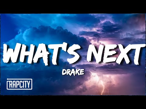 Drake - What's Next (Lyrics)