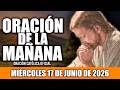 ORACION DE LA MAÑANA DE HOY MIÉRCOLES 17 DE JUNIO DE 2026|Oración Católica|MI ALMA TE ALABA
