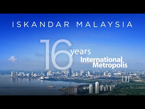 Iskandar Malaysia Development - An International Metropolis 16 Years In The Making (52 Projects)